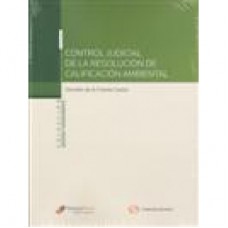 CONTROL JUDICIAL DE LA RESOLUCIÓN DE CALIFICACIÓN AMBIENTAL